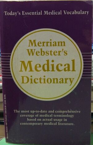MERRIAM WEBSTER'S  MEDICAL DICTIONARY
