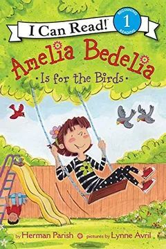 AMELIA BEDELIA IS FOR THE BIRDS (I CAN READ LEVEL 1) (EN INGLÉS)