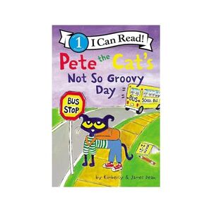 PETE THE CAT'S NOT SO GROOVY DAY
