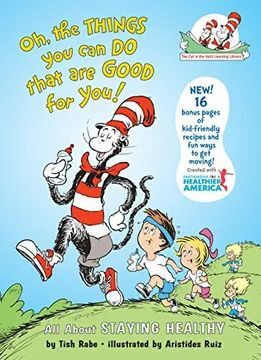 OH, THE THINGS YOU CAN DO THAT ARE GOOD FOR YOU: ALL ABOUT STAYING HEALTHY (CAT IN THE HAT'S LEARNING LIBRARY) (EN INGLÉS)