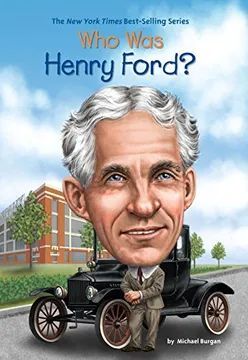 WHO WAS HENRY FORD?