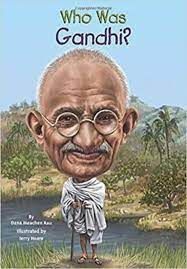 WHO WAS GANDHI?