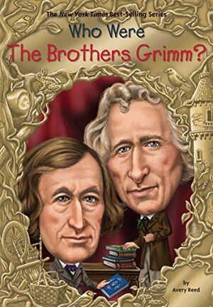 WHO WERE THE BROTHERS GRIMM?