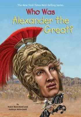 WHO WAS ALEXANDER THE GREAT?