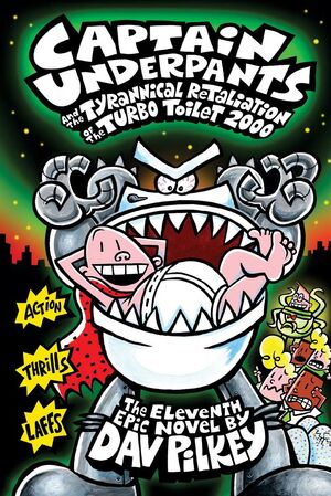 CAPTAIN UNDERPANTS AND THE TYRANNICAL RETALIATION