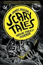 SCARY TALES : HOME SWEET HORROR