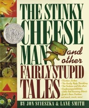 THE STINKY CHEESE MAN AND OTHER FAORLY STUPID