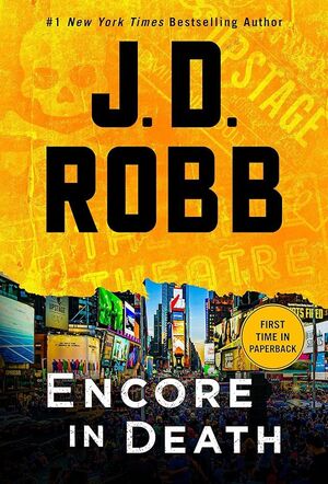 ENCORE IN DEATH: AN EVE DALLAS NOVEL