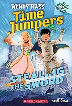 STEALING THE SWORD: A BRANCHES BOOK (TIME JUMPERS #1)