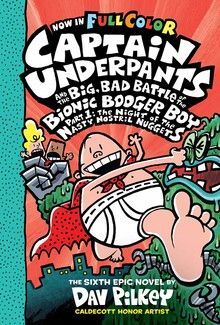 CAPTAIN UNDERPANTS AND THE BIG, BAD BATTLE OF THE BIONIC BOOGER BOY