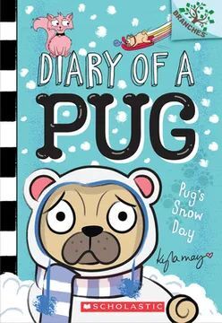 PUG'S SNOW DAY: A BRANCHES BOOK (DIARY OF A PUG #2), VOLUME 2 (DIARY OF A PUG: SCHOLASTIC BRANCHES) (EN INGLÉS)