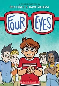 FOUR EYES: A GRAPHIC NOVEL (FOUR EYES #1) (EN INGLÉS)