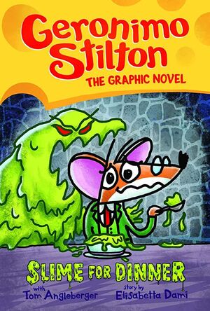 GERONIMO STILTON #2 SLIME FOR DINNER