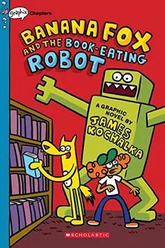 BANANA FOX #2 BOOK EATNG ROBOT