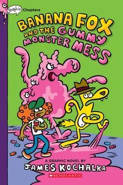BANANA FOX AND THE GUMMY MONSTER MESS: A GRAPHIX CHAPTERS BOOK (BANANA FOX #3) (EN INGLÉS)