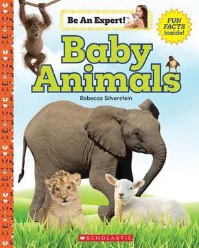 BABY ANIMALS (BE AN EXPERT!) (EN INGLÉS)