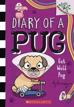 GET WELL, PUG: A BRANCHES BOOK (DIARY OF A PUG #12) (EN INGLÉS)