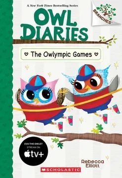 THE OWLYMPIC GAMES: A BRANCHES BOOK (OWL DIARIES #20) (EN INGLÉS)