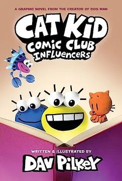 CAT KID COMIC CLUB: INFLUENCERS: A GRAPHIC NOVEL (CAT KID COMIC CLUB #5): FROM THE CREATOR OF DOG MAN (EN INGLÉS)