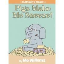 PIGS MAKE ME SNEEZE! -AN ELEPHANT AND PIGGIE BOOK (EN INGLÉS)