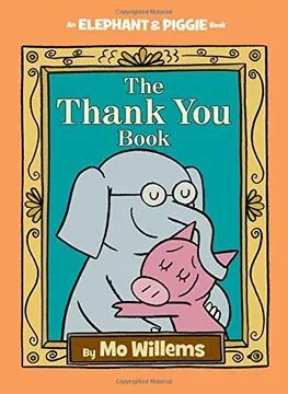 THE THANK YOU BOOK: 25 (ELEPHANT & PIGGIE)