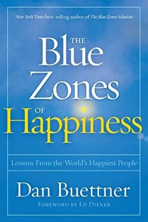 THE BLUE ZONES OF HAPPINESS