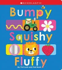 BUMPY SQUISHY FLUFFY: SCHOLASTIC EARLY LEARNERS (EN INGLÉS)