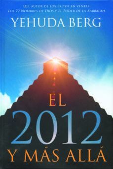 EL 2012 Y MAS ALLA - KABBALAH