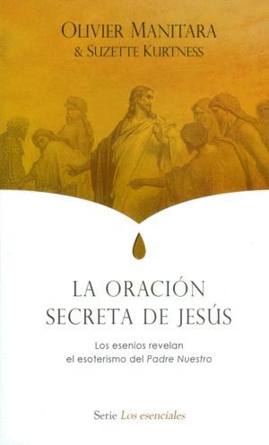 LA ORACION SECRETA DE JESUS - ESSENIA