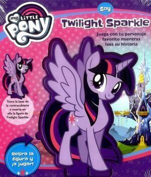 MY LITTLE PONY - SOY TWILIGHT SPARKLE