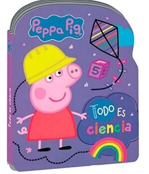 PEPPA PIG. LIBRO CON FORMA. TODO ES CIENCIA