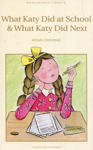 WHAT KATY DID AT SCHOOL & WHAT KATY DID NEXT