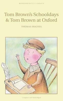 TOM BROWN'S SCHOOLDAYS & TOM BROWN AT OXFORD