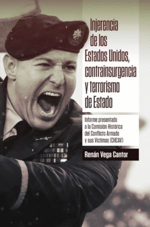 INJERENCIA DE LOS ESTADOS UNIDOS, CONTRAINSURGENCIA Y TERRORISMO DE ESTADO