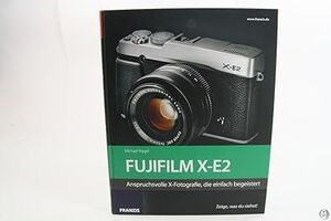 FUJIFILM X-E2 - DAS KAMERABUCH