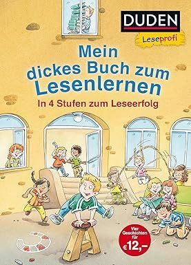 DUDEN LESEPROFI  MEIN DICKES BUCH ZUM LESENLERNEN: IN 4 STUFEN ZUM LESEERFOLG: KINDERBUCH FÜR ERSTLESER AB 5 JAHREN  KINDERBUCH FÜR ERSTLESER AB 5 JAHREN (ERSTES LESEN VORSCHULE, BAND 5)