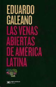 LAS VENAS ABIERTAS DE AMÉRICA LATINA