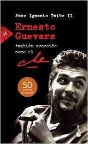 ERNESTO GUEVARA TAMBIÉN CONOCIDO COMO EL CHÉ