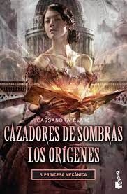 CAZADORES DE SOMBRAS 3. PRINCESA MECÁNICA