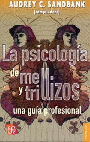 LA PSICOLOGÍA DE MELLIZOS Y TRILLIZOS, UNA GUÍA PROFESIONAL