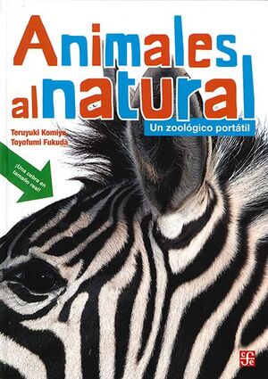 ANIMALES AL NATURAL. UN ZOOLÓGICO PORTÁTIL