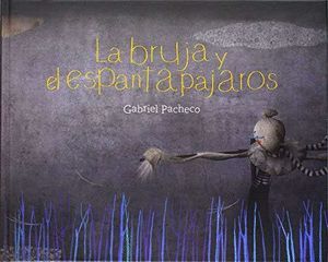 BRUJA Y EL ESPANTAPÁJAROS, LA