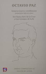 OBRAS COMPLETAS, III. GENERACIONES Y SEMBLANZAS. DOMINIO MEXICANO; SOR JUANA INÉS DE LA CRUZ