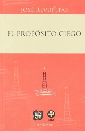 EL PROPÓSITO CIEGO