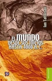 MUNDO DESDE SUS INICIOS HASTA 4000 A.C., EL