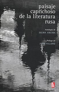 PAISAJE CAPRICHOSO DE LA LITERATURA RUSA. ANTOLOGÍA