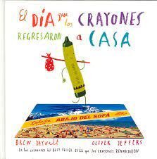 DÍA EN QUE LOS CRAYONES REGRESARON A CASA, EL