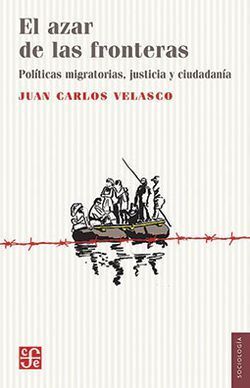 AZAR DE LAS FRONTERAS, EL. POLÍTICAS MIGRATORIAS, CIUDADANÍA Y JUSTICIA