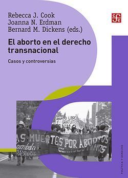 ABORTO EN EL DERECHO TRANSNACIONAL, EL. CASOS Y CONTROVERSIAS