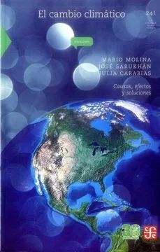 CAMBIO CLIMÁTICO, EL. CAUSAS, EFECTOS Y SOLUCIONES